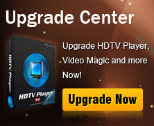 Upgrade HDTV PLayer, Video Magic, BlazeDVD, etc.