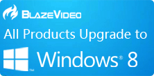 blazevideo All Products Upgrade to Windows8